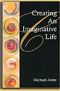 Michael Jones Book - Creating An Imaginative Life